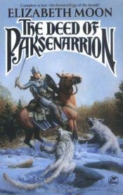 book cover of The Deed of Paksenarrion by Elizabeth Moon