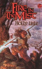 book cover of Fire in the Mist (Faia, Book 1) by Holly Lisle