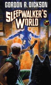 book cover of Sleepwalker's World by Gordon R. Dickson