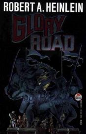 book cover of Glory Road by Робърт Хайнлайн