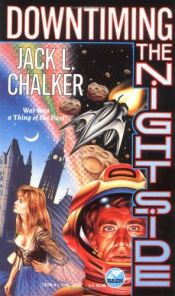 book cover of Downtiming the Night Side by Jack L. Chalker