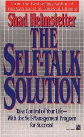 book cover of Self - Talk Solution by Shad Helmstetter