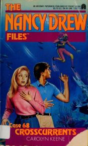 book cover of CROSSCURRENTS (NANCY DREW FILES 68): CROSSCURRENTS (Nancy Drew Files) by Carolyn Keene