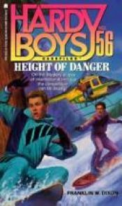 book cover of HEIGHT OF DANGER (HARDY BOYS CASE FILE 56): HEIGHT OF DANGER (Hardy Boys Casefiles) by Franklin W. Dixon