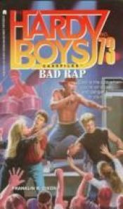 book cover of Bad Rap (The Hardy Boys Casefiles #73) by Franklin W. Dixon