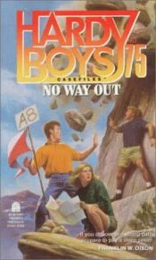 book cover of NO WAY OUT (HARDY BOYS CASE FILE 75): NO WAY OUT (Hardy Boys Casefiles) by Franklin W. Dixon
