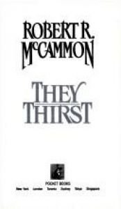 book cover of They Thirst by Роберт МакКаммон