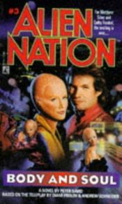 book cover of BODY AND SOUL (ALIEN NATION 3): BODY AND SOUL (Alien Nation) by Peter David