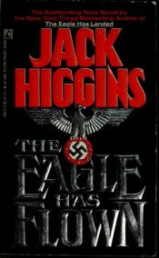 book cover of The Eagle Has Flown (Classic Jack Higgins Collection) by Jack Higgins