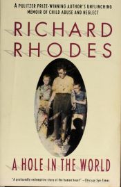 book cover of A Hole in the World: An American Boyhood by Richard Rhodes