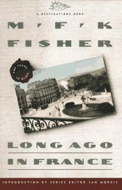 book cover of Long ago in France by M. F. K. Fisher