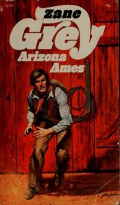 book cover of Arizona Ames by Zane Grey