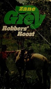 book cover of Robber's Roost by Zane Grey