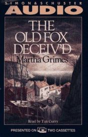 book cover of The Old Fox Deceiv'd by マーサ・グライムズ