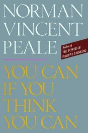 book cover of You Can If You Think You Can by Norman Vincent Peale