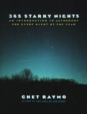 book cover of 365 starry nights: An introduction to astronomy for every night of the year (PHalarope books) by Chet Raymo