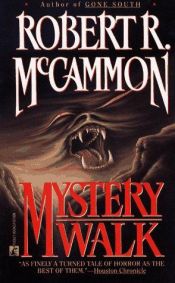 book cover of Mystery Walk by Роберт МакКаммон