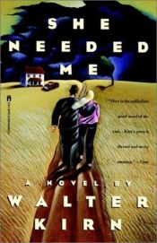 book cover of She Needed Me by Walter Kirn