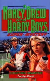 book cover of Courting Disaster (Nancy Drew and Hardy Boys Supermystery, No 15) by Κάρολιν Κιν