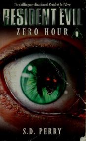 book cover of Resident Evil: Zero Hour by S. D. Perry