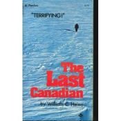 book cover of The Last Canadian by William C. Heine