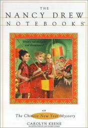 book cover of The Chinese New Year Mystery (The Nancy Drew Notebooks #39) by Carolyn Keene