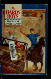 book cover of Trouble at Coyote Canyon by Franklin W. Dixon