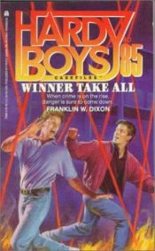 book cover of Winner Take All (Hardy Boys Case File 85): Winner Take All (Hardy Boys Casefiles) by Franklin W. Dixon