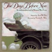 book cover of The Days Before Now by Margaret Wise Brown
