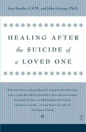 book cover of Healing After the Suicide of a Relative by Ann Smolin|John Guinan
