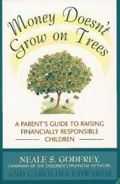 book cover of Money Doesn't Grow On Trees by Neale Godfrey