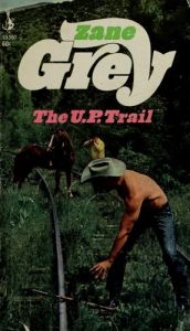 book cover of The U.P. TRAIL by Zane Grey