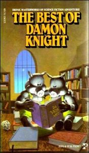 book cover of The Best of Damon Knight by Damon Knight