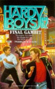 book cover of FINAL GAMBIT (HARDY BOYS CASE FILE 62) (Hardy Boys Casefiles) by Franklin W. Dixon