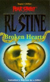 book cover of Fear Street, Super Chillers #03: Broken Hearts by R. L. Stine
