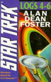 book cover of Star Trek: Log Four, Log Five, Log Six by Alan Dean Foster