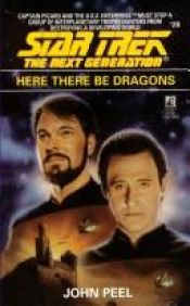 book cover of Star Trek TNG 28: Here There Be Dragons by John Peel