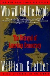 book cover of Who Will Tell The People? by William Greider