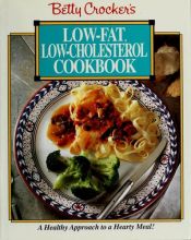 book cover of Betty Crocker Low Fat Low Cholesterol by Betty Crocker