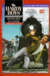 book cover of SIDETRACKED TO DANGER (HARDY BOYS 130): SIDETRACKED TO DANGER (Hardy Boys) by Franklin W. Dixon