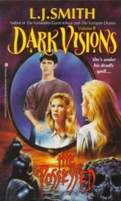 book cover of Dark Visions, Volume II: The Possessed by Lisa Jane Smith