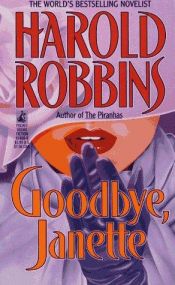 book cover of Goodbye, Janette by Harold Robbins