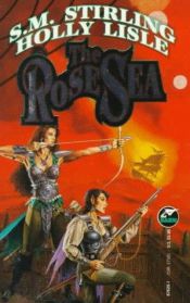 book cover of The Rose Sea by Stephen Michael Stirling