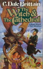 book cover of The WITCH & THE CATHEDRAL by C. Dale Brittain