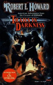 book cover of Trails in Darkness by Robert E. Howard