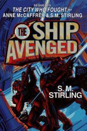 book cover of Ship Avenged, The by S. M. Stirling
