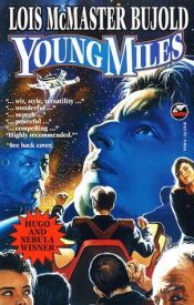 book cover of Young Miles by Lois McMaster Bujold