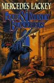 book cover of (Bardic Voices 04) Four and Twenty Blackbirds by Lackey