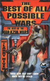 book cover of The best of all possible wars : the best of the Man-Kzin wars by Larry Niven
