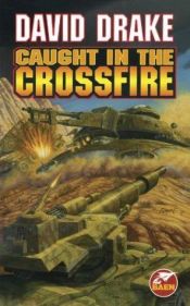 book cover of Caught In The Crossfire by David Drake